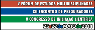 V Fórum de Estudos Multidisciplinares, XII Encontro de Pesquisadores e V Congresso de Iniciação Científica