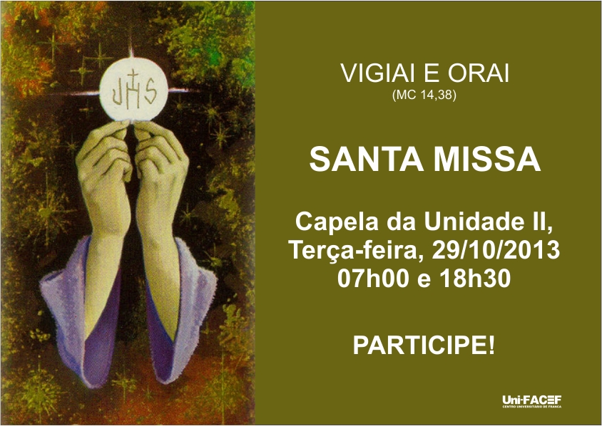 Celebração de Missa, na Capela do Uni-FACEF, em dois horários