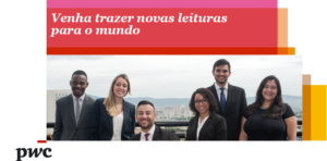 PwC – Oportunidade para Trainee e Estagiários