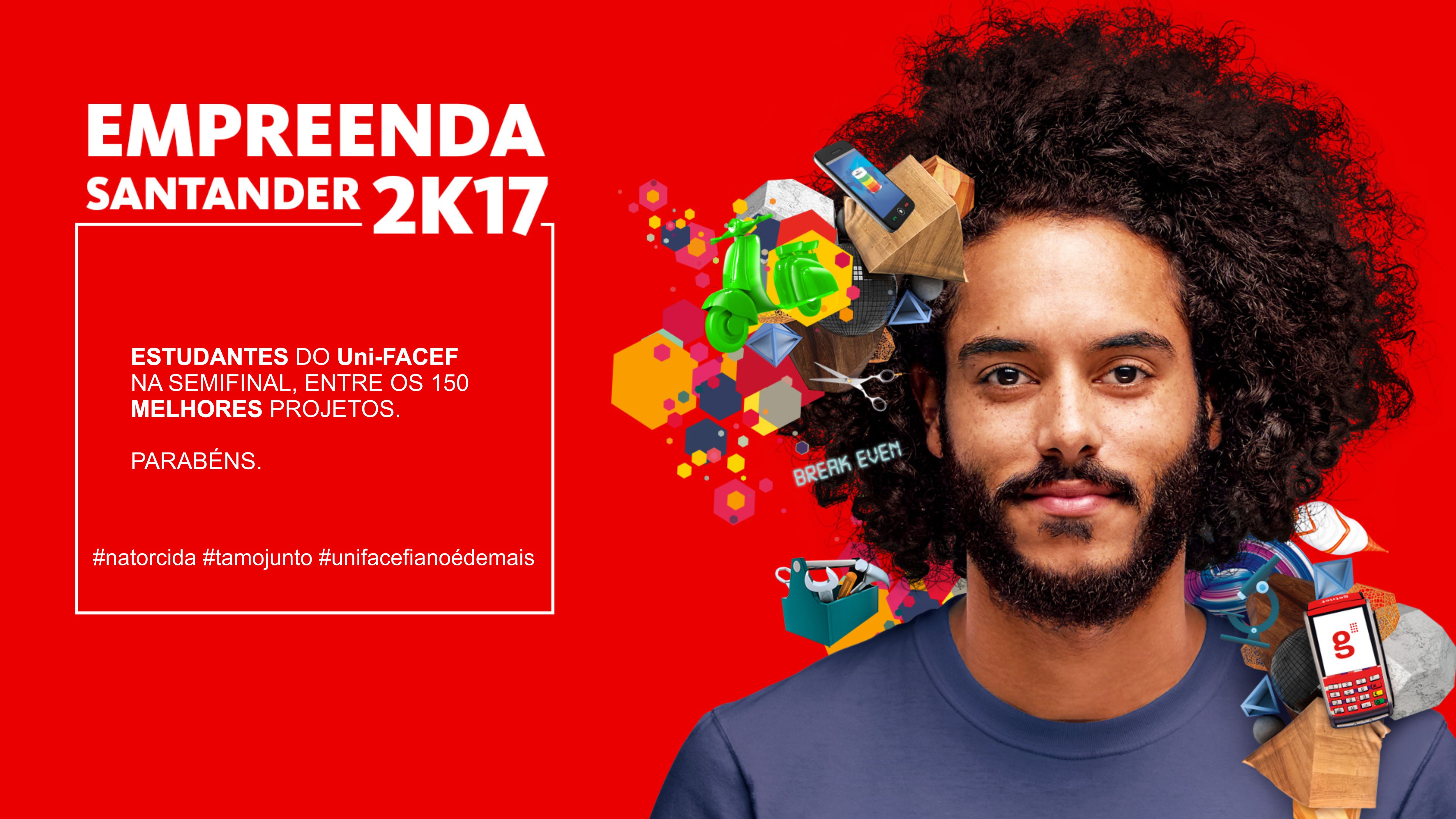 Quatro projetos de estudantes do Uni-FACEF são selecionados entre os 150 melhores do Empreenda Santander 2K17