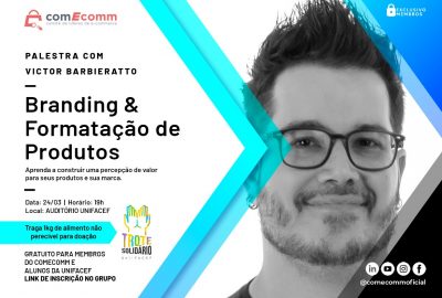 ComEcomm e Uni-FACEF promovem palestra sobre gestão da marca e formatação de produtos