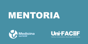 Começa nesta semana a Mentoria da Medicina UniFACEF