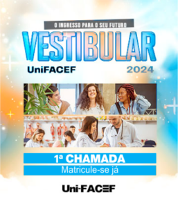 UniFACEF divulga hoje a 1ª Chamada de seu Vestibular 2024