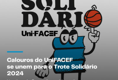 Começou o Trote Solidário UniFACEF 2024