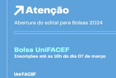 Bolsas de Estudos UniFACEF – Inscrições abertas
