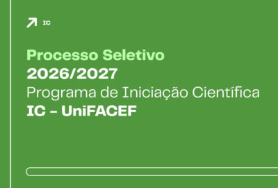 UniFACEF abre inscrições para Bolsas de Iniciação Científica e Tecnológica 2026/2027