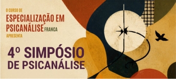 Inscrições abertas para o 4º Simpósio de Psicanálise, que acontecerá no início de julho, no UniFACEF