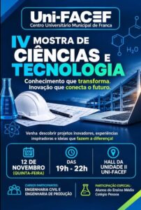 UniFACEF realiza IV Mostra de Ciências e Tecnologia, com foco em inovação e integração acadêmica